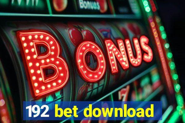 192 bet download